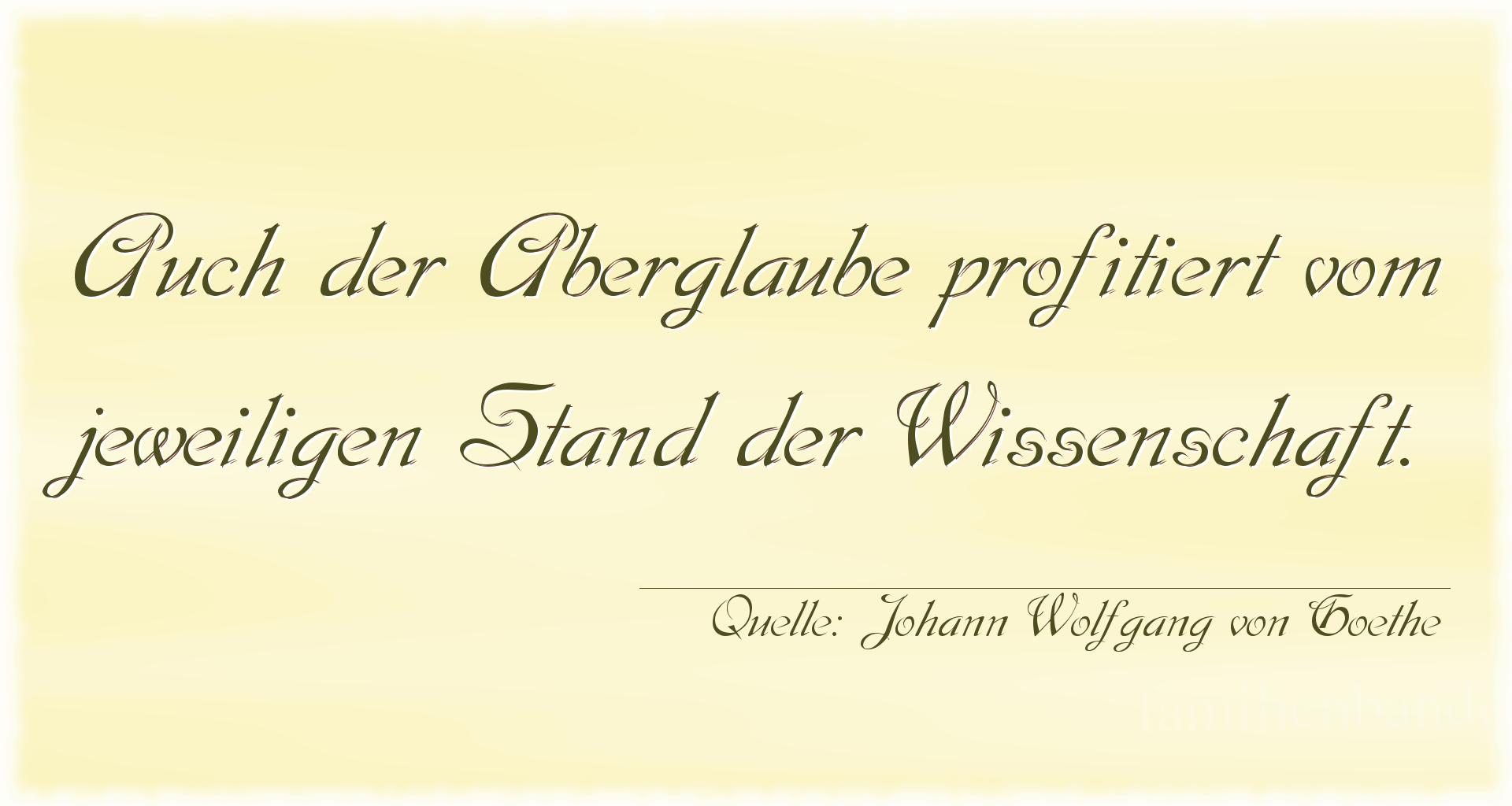 Vorschaubild  zu Bild von Aphorismus  Nummer 1318  (von Johann Wolfgang von Goethe)
