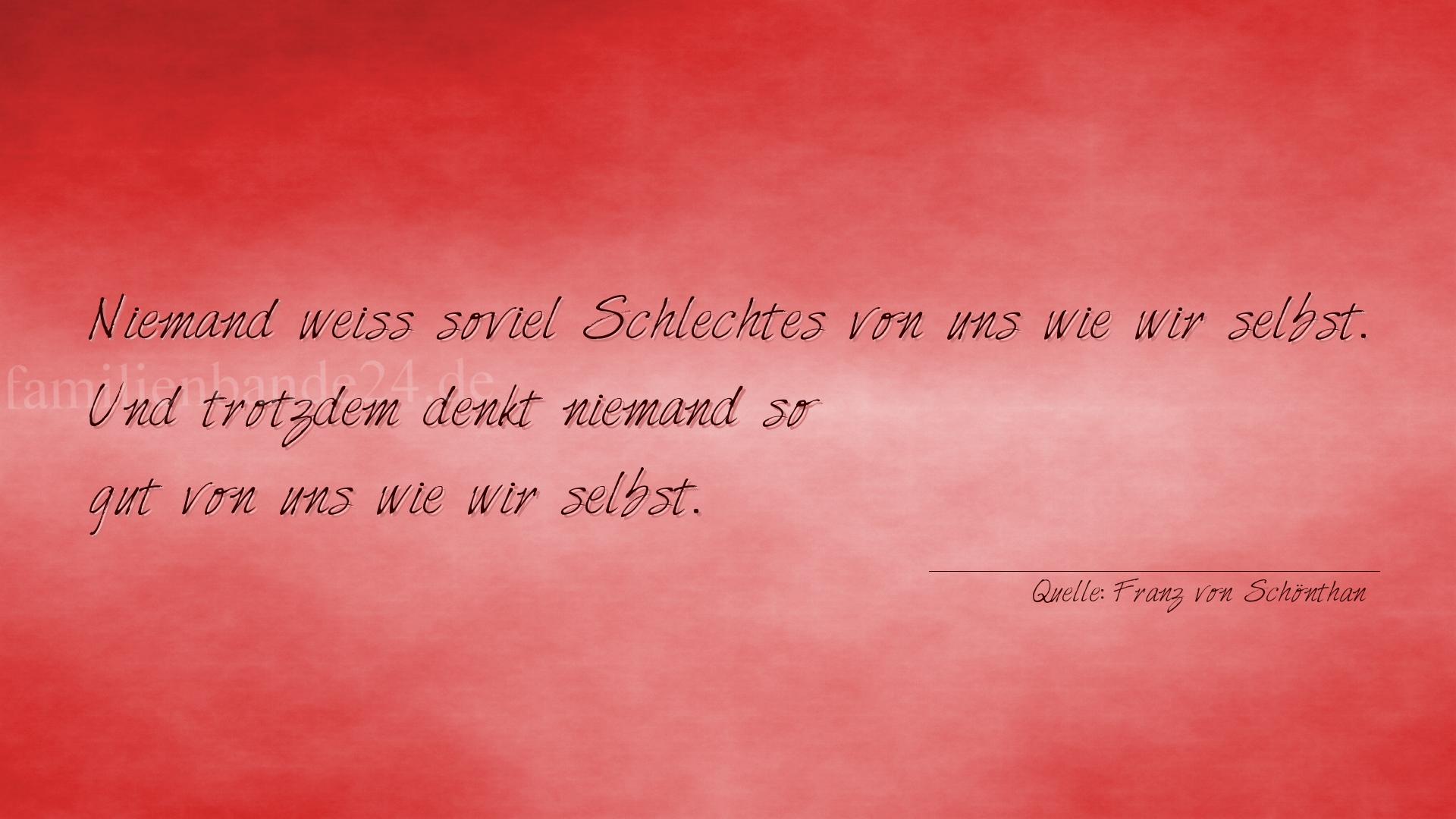 Aphorismus Nummer 1332 (von Franz von Schönthan): "Niemand weiß soviel Schlechtes von uns wie wir selbst. U [...]